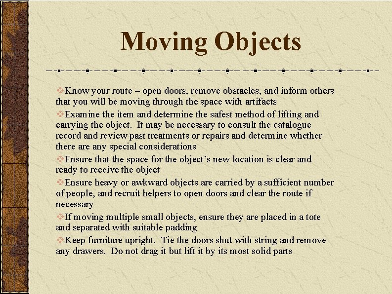 Moving Objects v. Know your route – open doors, remove obstacles, and inform others