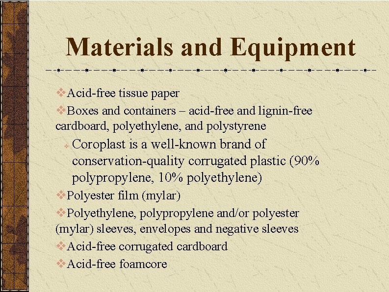 Materials and Equipment v. Acid-free tissue paper v. Boxes and containers – acid-free and