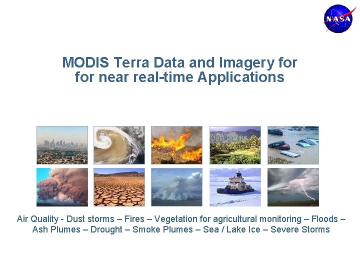 MODIS Terra Data and Imagery for near real-time Applications Air Quality - Dust storms