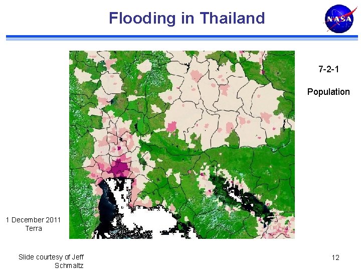Flooding in Thailand 7 -2 -1 Population 1 December 2011 Terra Slide courtesy of
