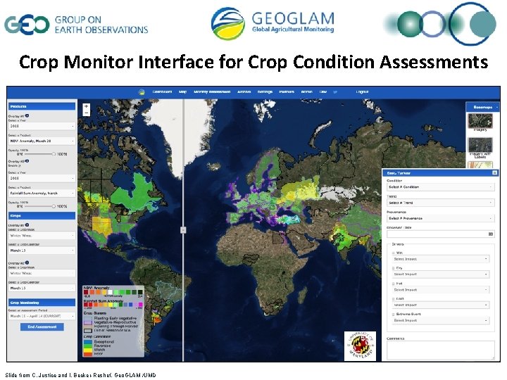 Crop Monitor Interface for Crop Condition Assessments Slide from C. Justice and I. Becker-Reshef,