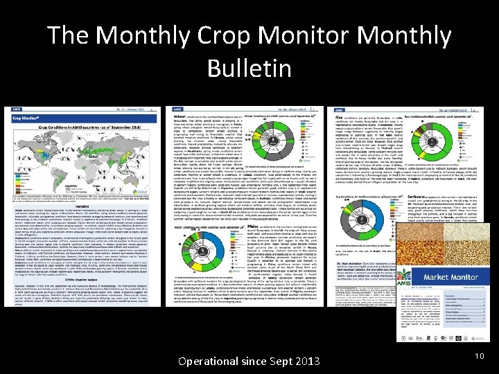 The Monthly Crop Monitor Monthly Bulletin Operational since Sept 2013 10 