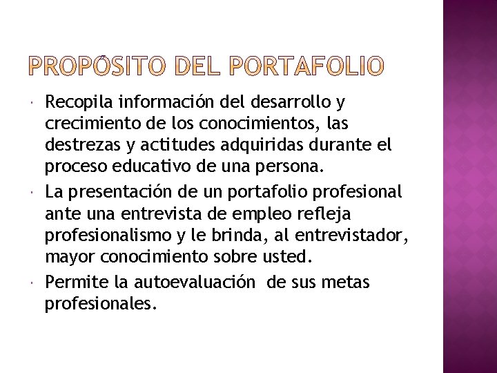 Recopila información del desarrollo y crecimiento de los conocimientos, las destrezas y actitudes Recopila información del desarrollo y crecimiento de los conocimientos, las destrezas y actitudes
