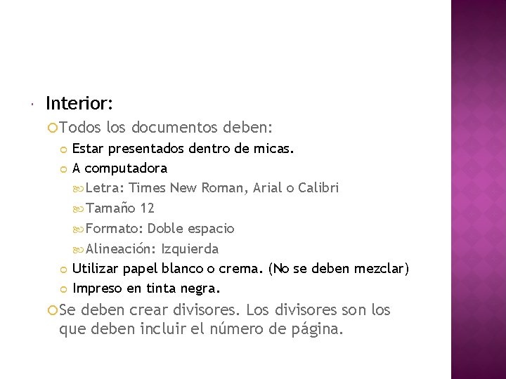 Interior: Todos los documentos deben: Estar presentados dentro de micas. A computadora Letra: Interior: Todos los documentos deben: Estar presentados dentro de micas. A computadora Letra: