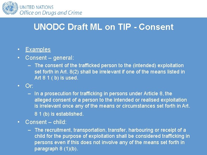 UNODC Draft ML on TIP - Consent • Examples • Consent – general: –