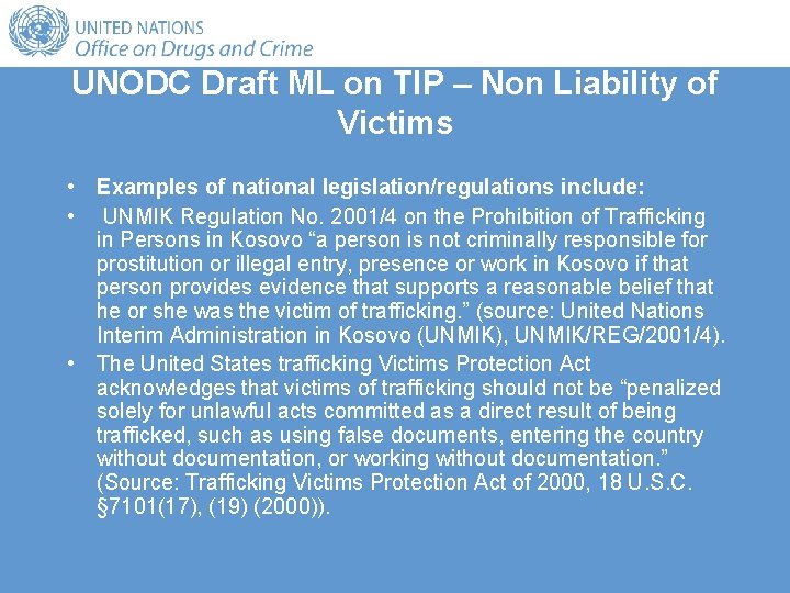 UNODC Draft ML on TIP – Non Liability of Victims • Examples of national