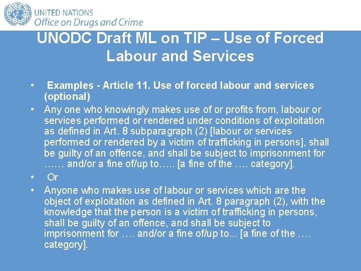 UNODC Draft ML on TIP – Use of Forced Labour and Services • Examples