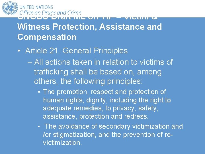 UNODC Draft ML on TIP – Victim & Witness Protection, Assistance and Compensation •