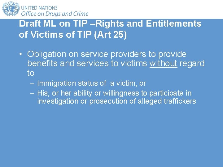 Draft ML on TIP –Rights and Entitlements of Victims of TIP (Art 25) •