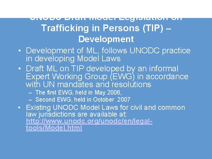 UNODC Draft Model Legislation on Trafficking in Persons (TIP) – Development • Development of