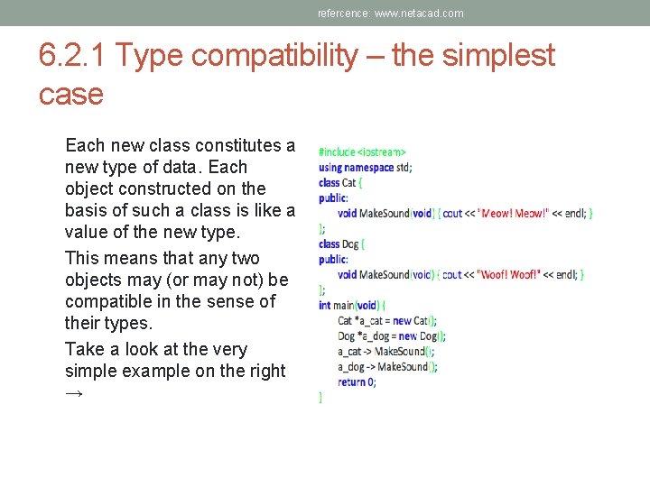 refercence: www. netacad. com 6. 2. 1 Type compatibility – the simplest case Each