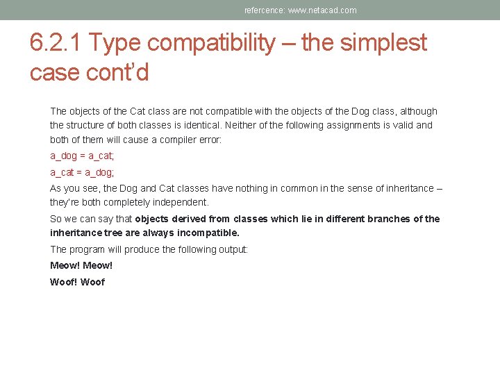 refercence: www. netacad. com 6. 2. 1 Type compatibility – the simplest case cont’d