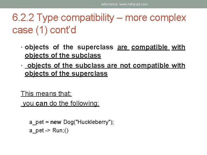 refercence: www. netacad. com 6. 2. 2 Type compatibility – more complex case (1)