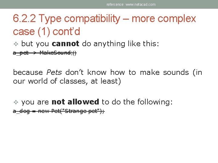 refercence: www. netacad. com 6. 2. 2 Type compatibility – more complex case (1)