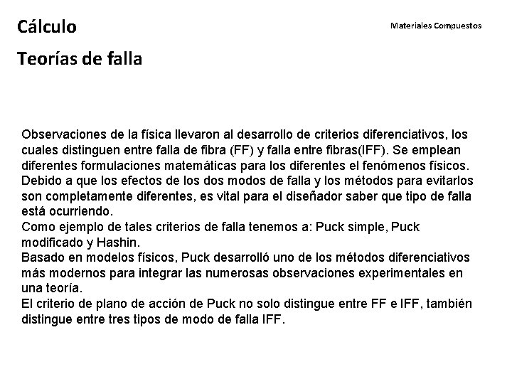 Cálculo Materiales Compuestos Teorías de falla Observaciones de la física llevaron al desarrollo de