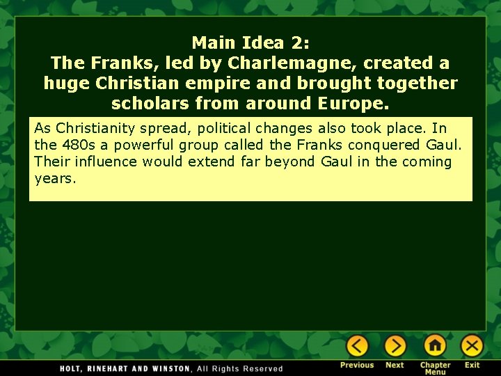 Main Idea 2: The Franks, led by Charlemagne, created a huge Christian empire and