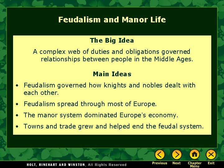 Feudalism and Manor Life The Big Idea A complex web of duties and obligations