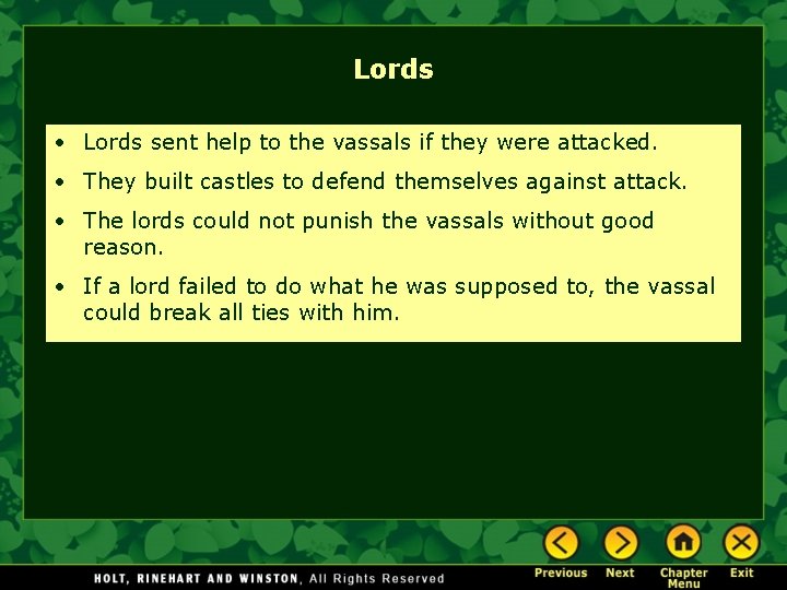 Lords • Lords sent help to the vassals if they were attacked. • They