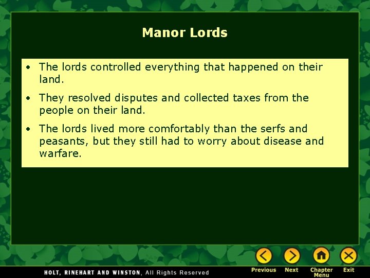 Manor Lords • The lords controlled everything that happened on their land. • They