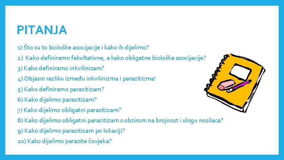 PITANJA 1) Što su to biološke asocijacije i kako ih dijelimo? 2) Kako definiramo PITANJA 1) Što su to biološke asocijacije i kako ih dijelimo? 2) Kako definiramo