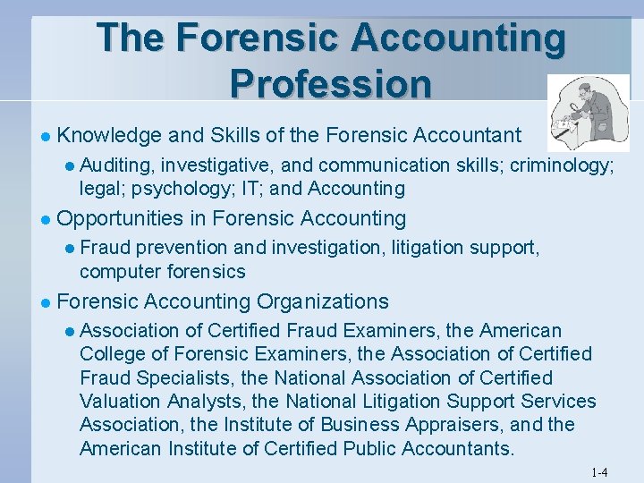 The Forensic Accounting Profession l Knowledge and Skills of the Forensic Accountant l Auditing,
