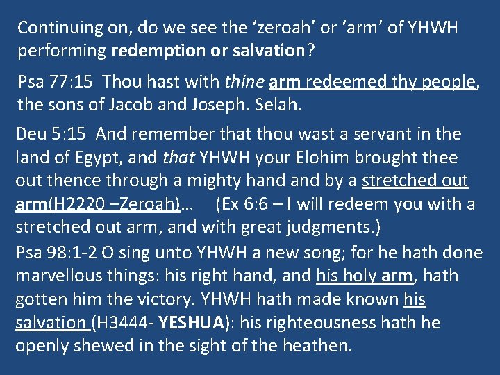 Continuing on, do we see the ‘zeroah’ or ‘arm’ of YHWH performing redemption or Continuing on, do we see the ‘zeroah’ or ‘arm’ of YHWH performing redemption or