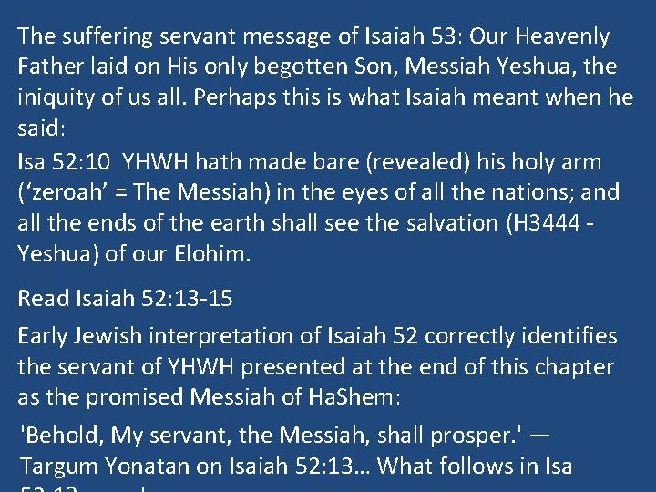 The suffering servant message of Isaiah 53: Our Heavenly Father laid on His only The suffering servant message of Isaiah 53: Our Heavenly Father laid on His only