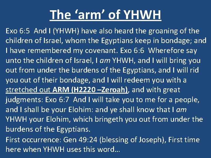 The ‘arm’ of YHWH Exo 6: 5 And I (YHWH) have also heard the The ‘arm’ of YHWH Exo 6: 5 And I (YHWH) have also heard the