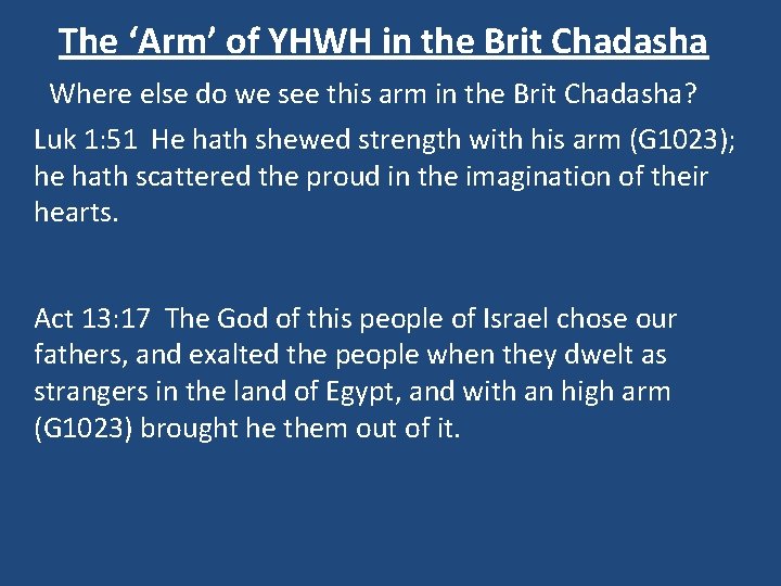 The ‘Arm’ of YHWH in the Brit Chadasha Where else do we see this The ‘Arm’ of YHWH in the Brit Chadasha Where else do we see this