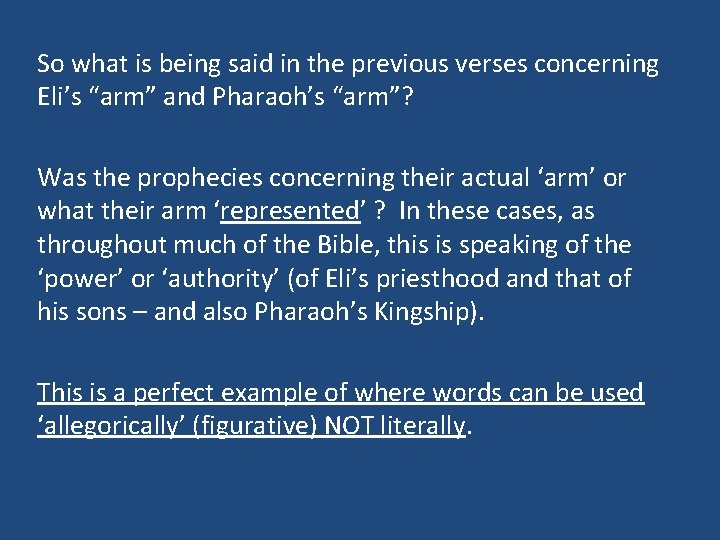 So what is being said in the previous verses concerning Eli’s “arm” and Pharaoh’s So what is being said in the previous verses concerning Eli’s “arm” and Pharaoh’s