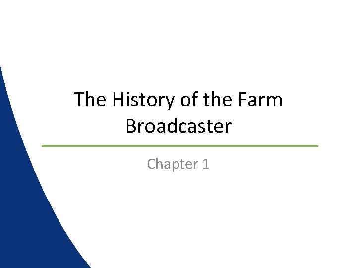 The History of the Farm Broadcaster Chapter 1 