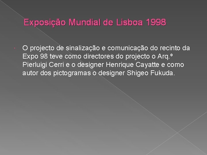 Exposição Mundial de Lisboa 1998 O projecto de sinalização e comunicação do recinto da