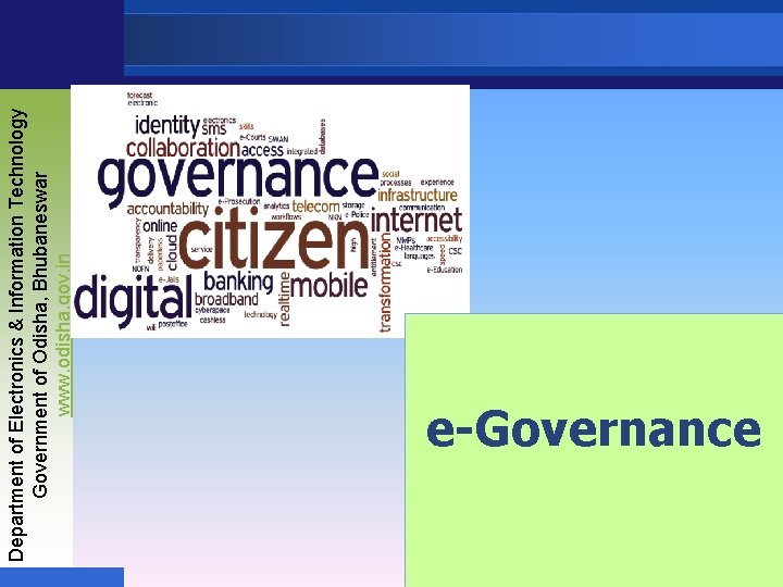 Department of Electronics & Information Technology Government of Odisha, Bhubaneswar www. odisha. gov. in