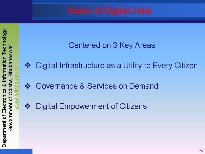 Department of Electronics & Information Technology Government of Odisha, Bhubaneswar www. odisha. gov. in