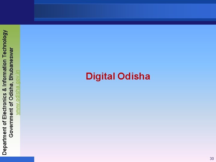 Department of Electronics & Information Technology Government of Odisha, Bhubaneswar www. odisha. gov. in