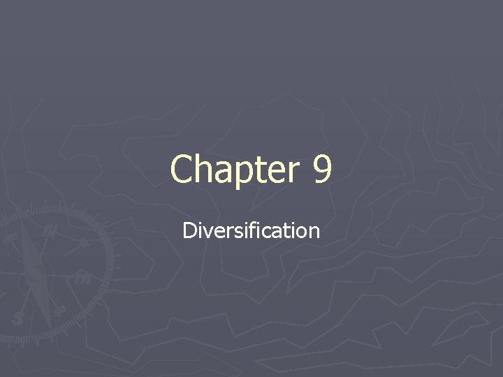 Chapter 9 Diversification 