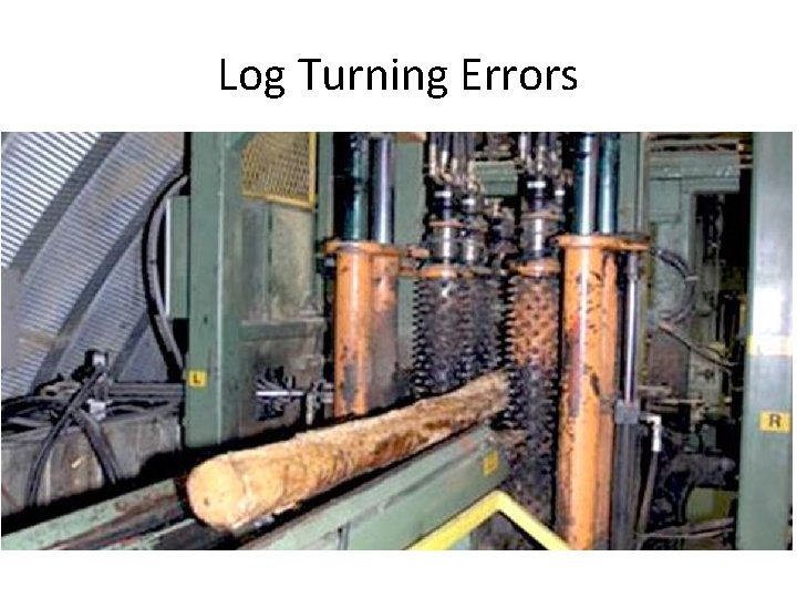 Log Turning Errors 