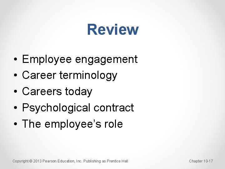 Review • • • Employee engagement Career terminology Careers today Psychological contract The employee’s