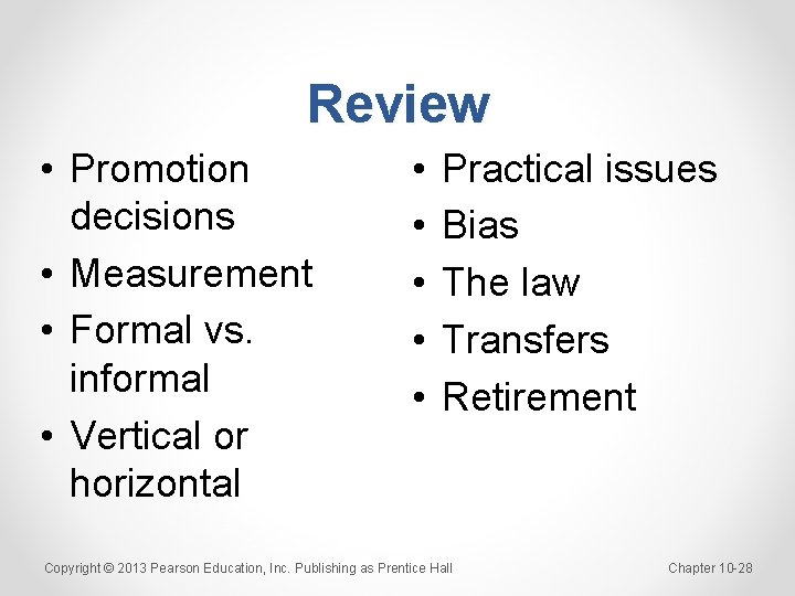Review • Promotion decisions • Measurement • Formal vs. informal • Vertical or horizontal
