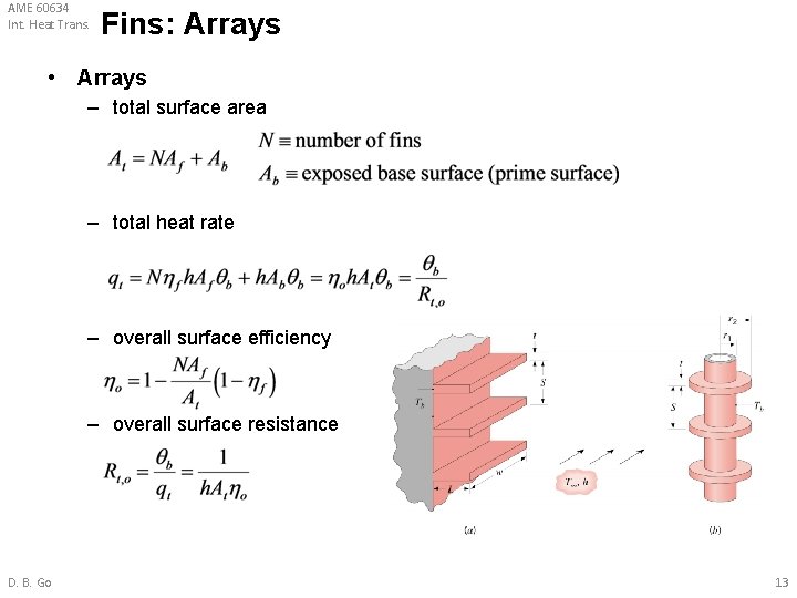 AME 60634 Int. Heat Trans. Fins: Arrays • Arrays – total surface area – AME 60634 Int. Heat Trans. Fins: Arrays • Arrays – total surface area –