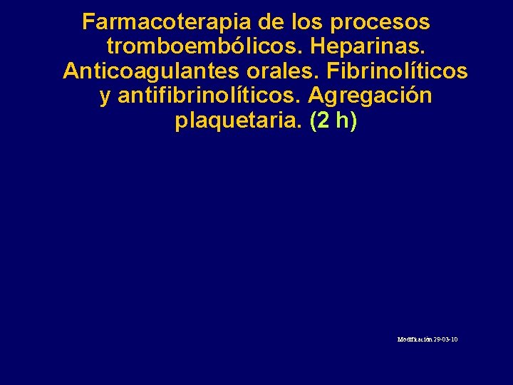 Farmacoterapia de los procesos tromboembólicos. Heparinas. Anticoagulantes orales. Fibrinolíticos y antifibrinolíticos. Agregación plaquetaria. (2