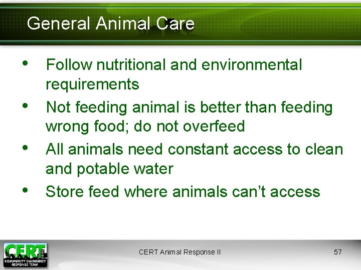 General Animal Care • Follow nutritional and environmental • • • requirements Not feeding