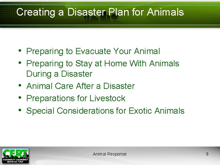 Creating a Disaster Plan for Animals • Preparing to Evacuate Your Animal • Preparing
