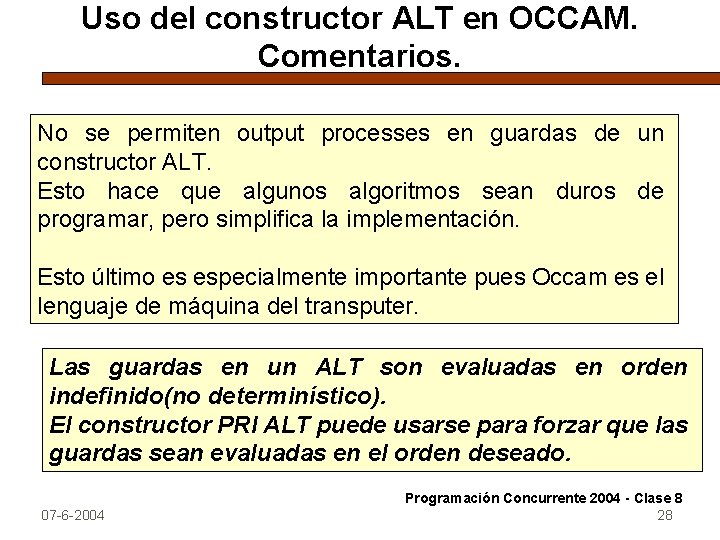 Uso del constructor ALT en OCCAM. Comentarios. No se permiten output processes en guardas