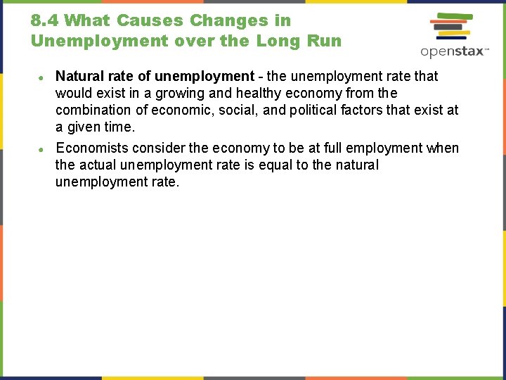 8. 4 What Causes Changes in Unemployment over the Long Run ● ● Natural 8. 4 What Causes Changes in Unemployment over the Long Run ● ● Natural