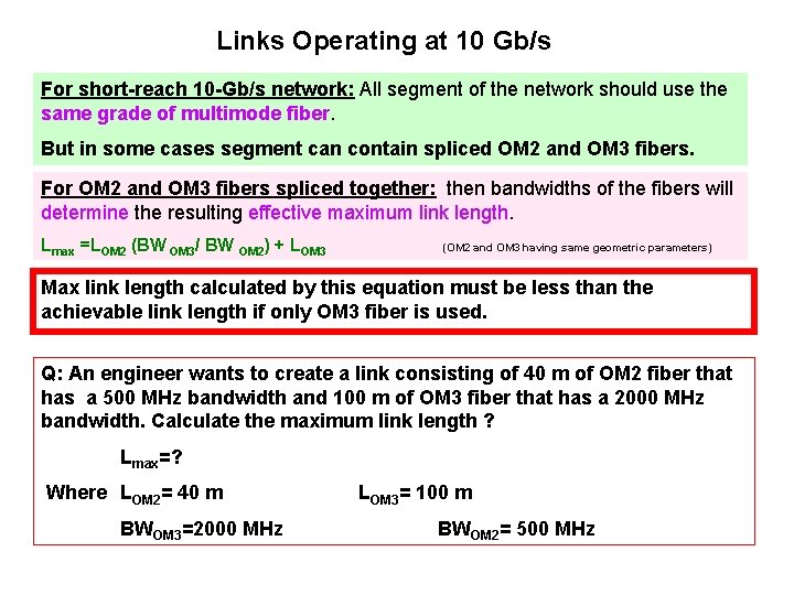 Links Operating at 10 Gb/s For short-reach 10 -Gb/s network: All segment of the