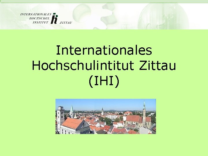 Internationales Hochschulintitut Zittau (IHI) 