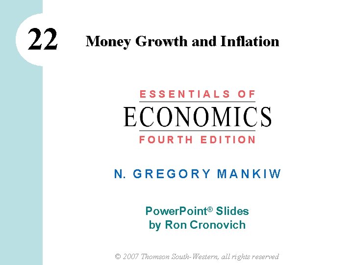 22 Money Growth and Inflation ESSENTIALS OF FOURTH EDITION N. G R E G