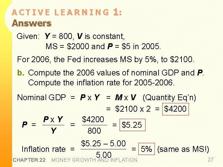 ACTIVE LEARNING Answers 1: Given: Y = 800, V is constant, MS = $2000