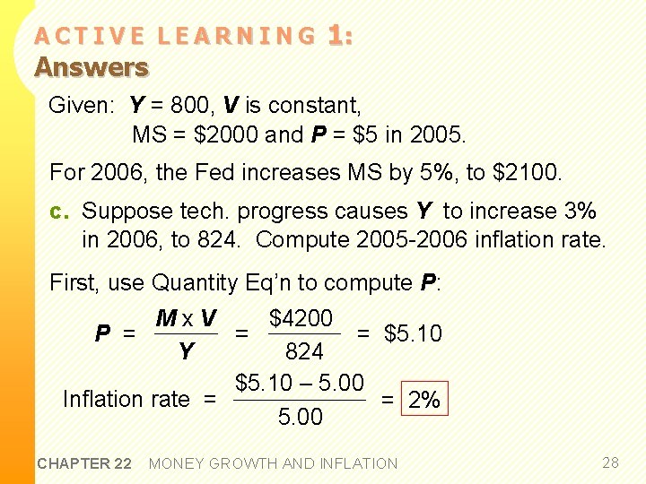 ACTIVE LEARNING Answers 1: Given: Y = 800, V is constant, MS = $2000